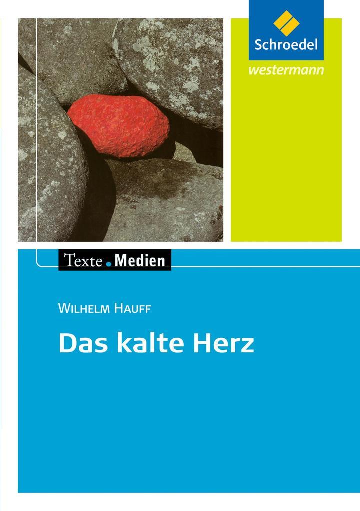 Das kalte Herz. Texte.Medien