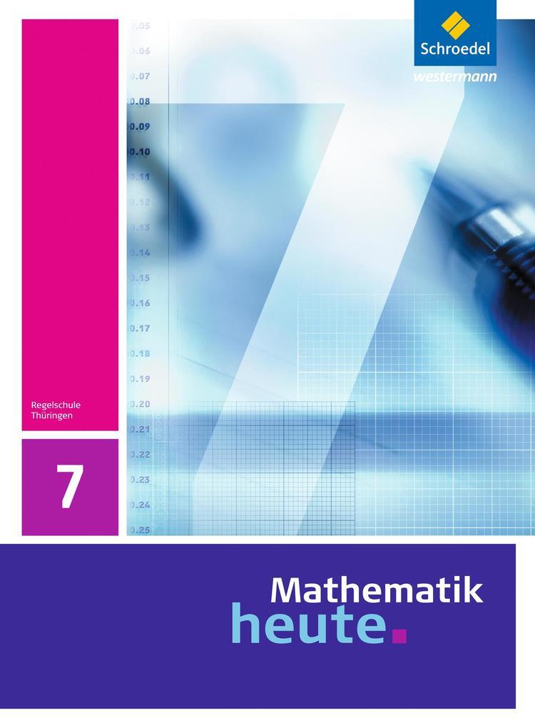 Mathematik heute 7. Schulbuch. Thüringen