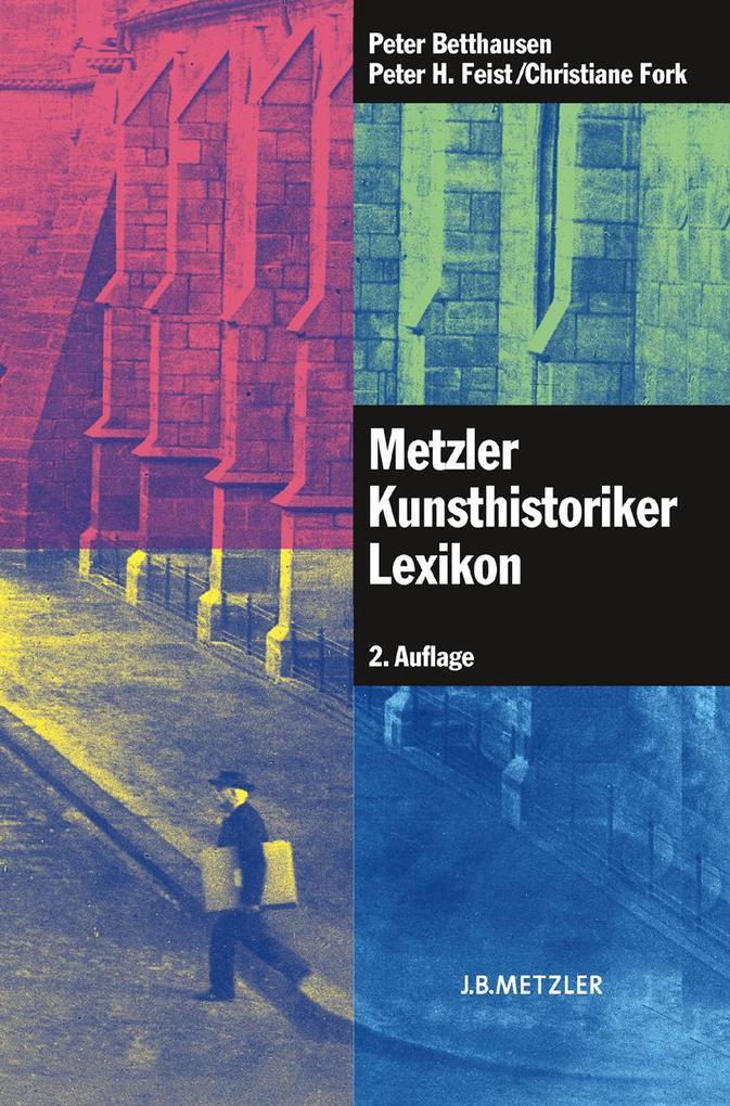 Metzler Kunsthistoriker Lexikon