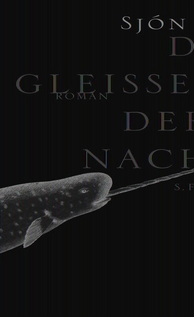 Das Gleißen der Nacht