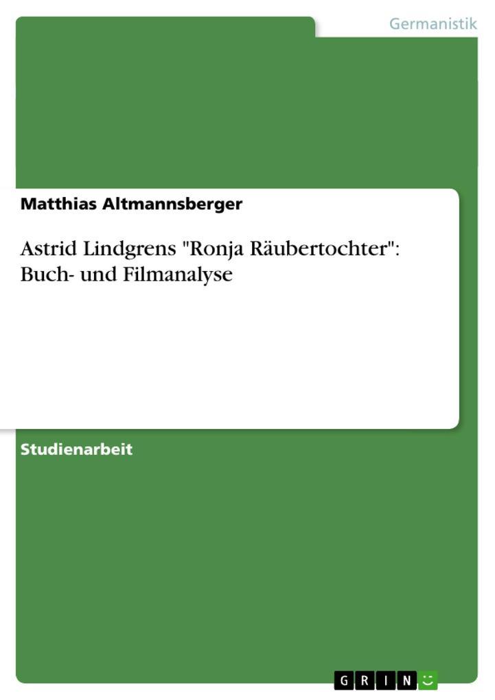 Astrid Lindgrens "Ronja Räubertochter": Buch- und Filmanalyse