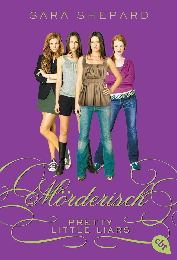 Pretty Little Liars 06 - Mörderisch