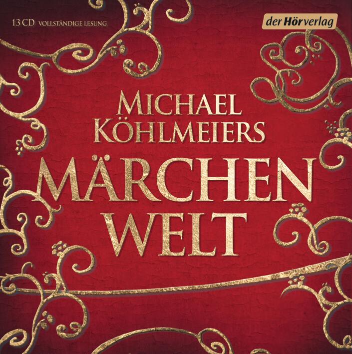 Michael Köhlmeiers Märchenwelt, 13 Audio-CDs