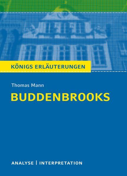 Buddenbrooks. Analyse und Interpretation zu Thomas Mann