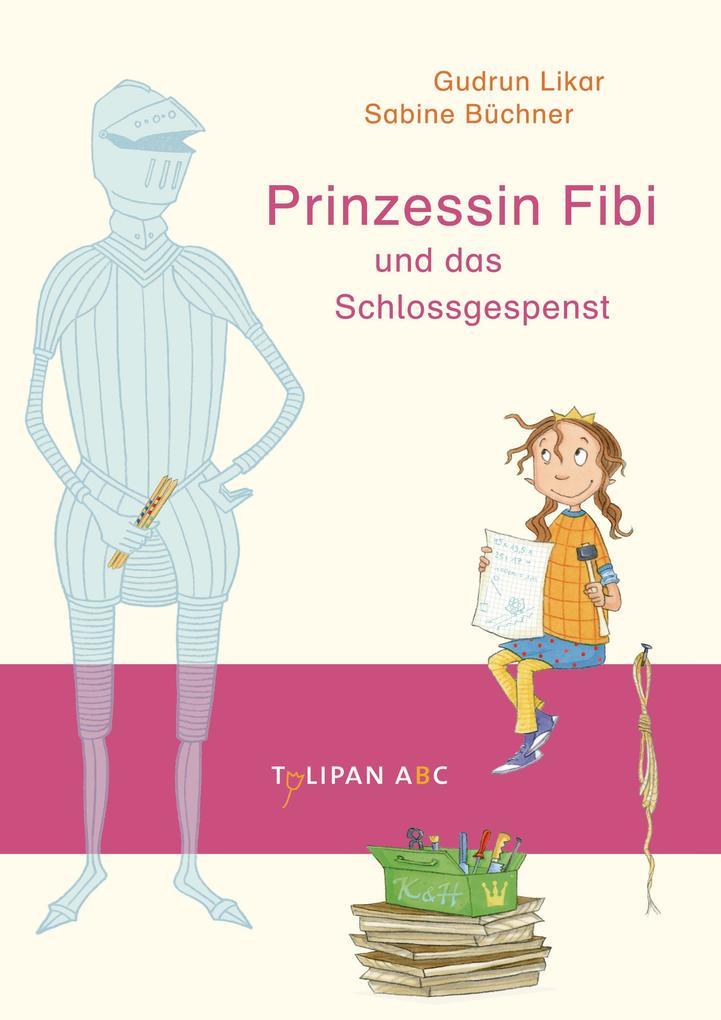 Prinzessin Fibi und das Schlossgespenst