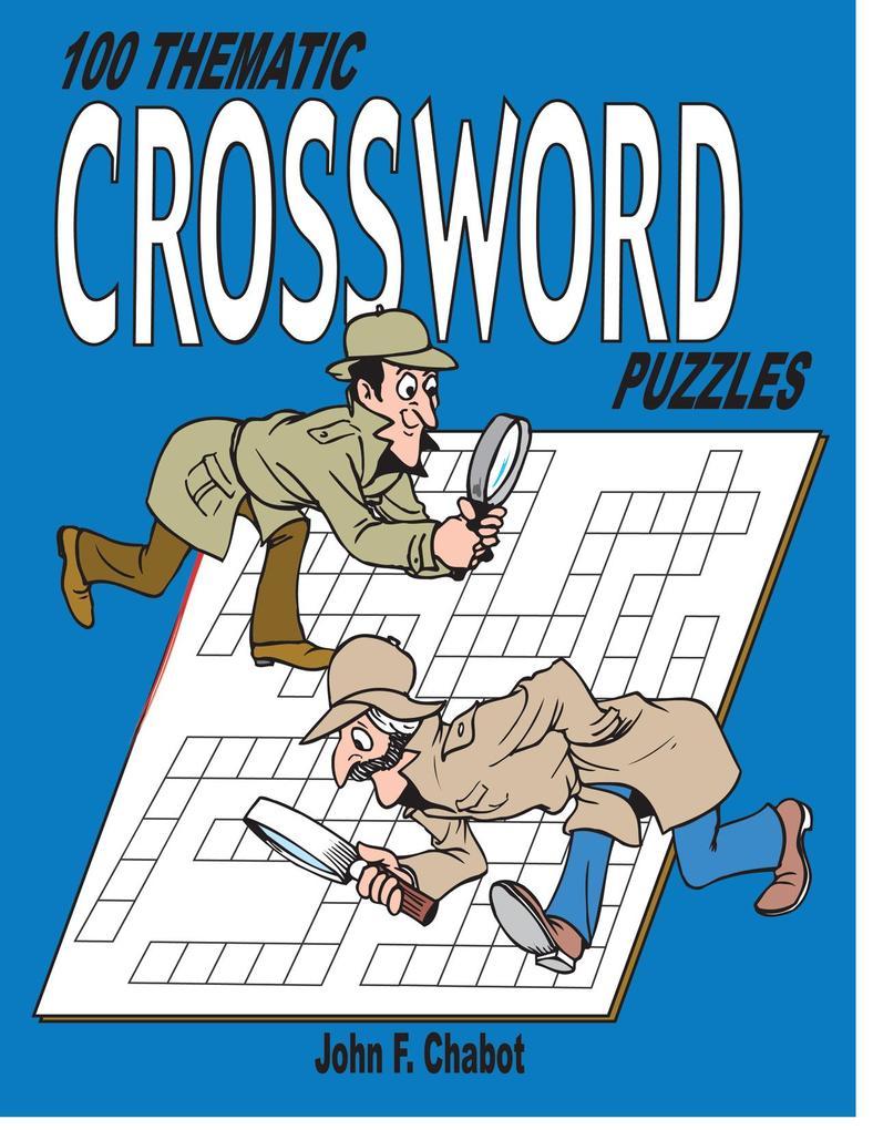 100 Thematic Crossword Puzzles