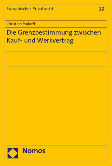 Die Grenzbestimmung zwischen Kauf- und Werkvertrag