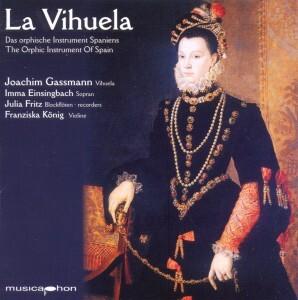 La Vihuela-Das Orphische Instrument Spaniens