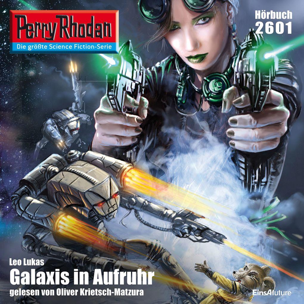 Perry Rhodan 2601: Galaxis in Aufruhr