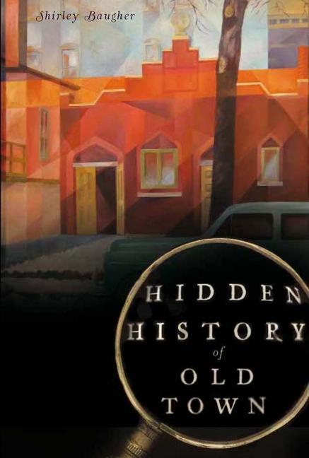 Hidden History of Old Town