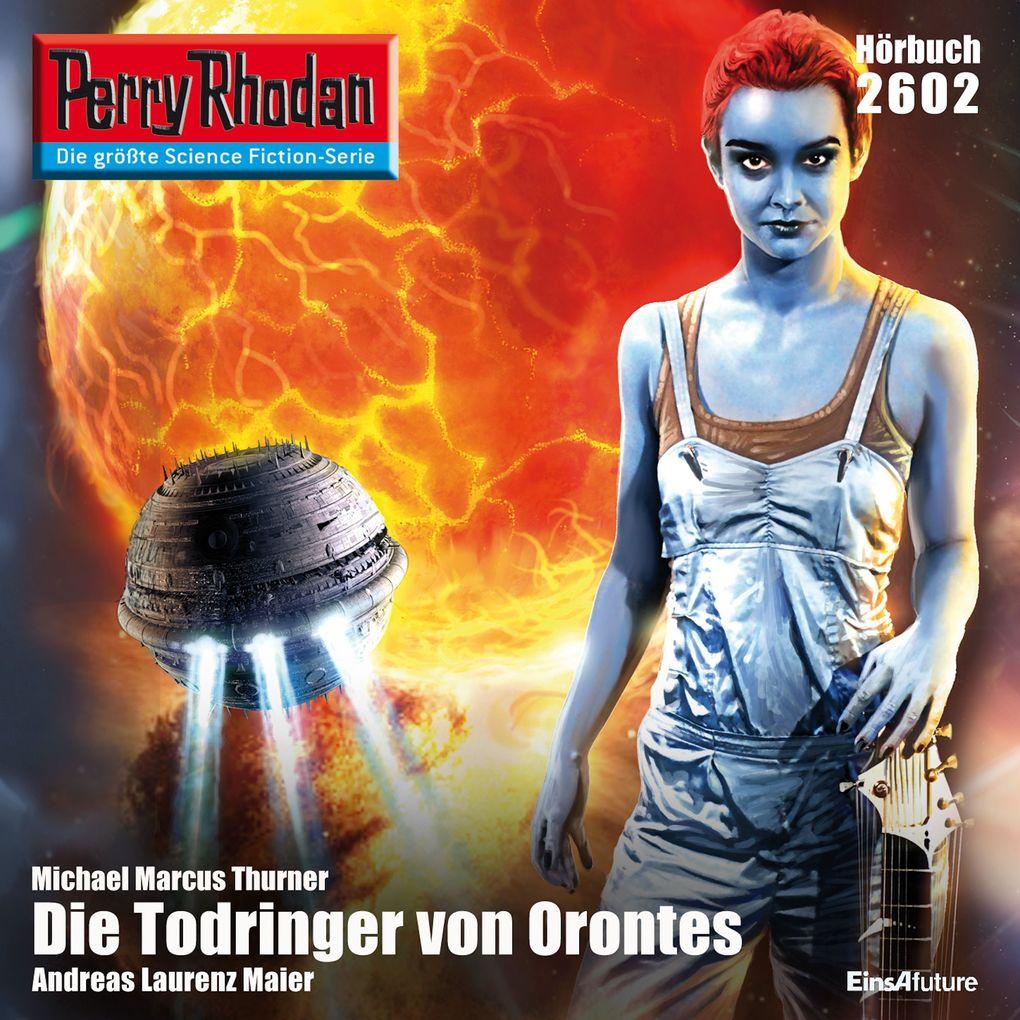 Perry Rhodan 2602: Die Todringer von Orontes