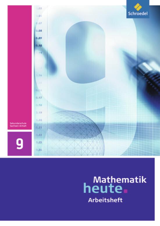 Mathematik heute 9. Arbeitsheft. Realschule. Sachsen-Anhalt