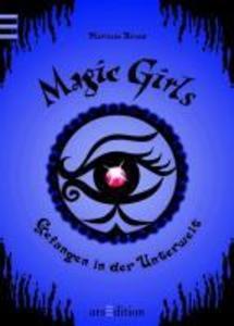 Magic Girls 04. Gefangen in der Unterwelt