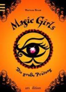 Magic Girls 05. Die große Prüfung