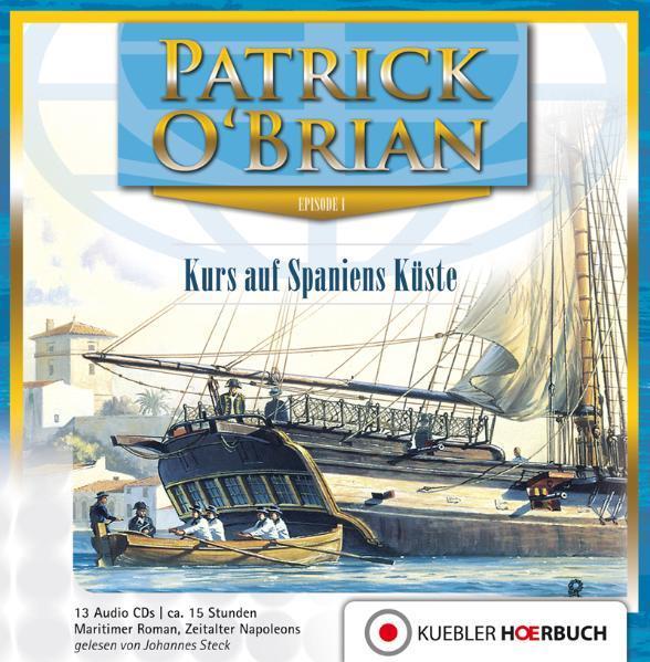 Aubrey-Maturin 01. Kurs auf Spaniens Küste