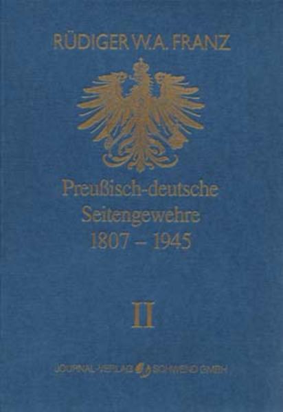 Preussisch-deutsche Seitengewehre 1807-1945 Band II