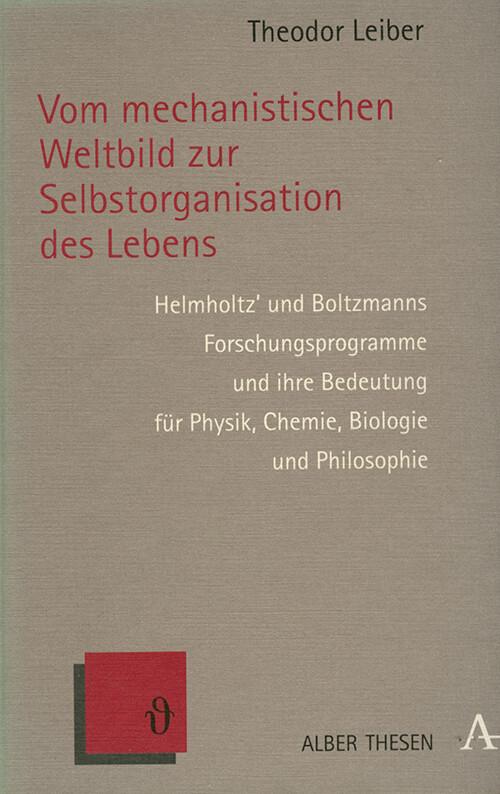 Vom mechanistischen Weltbild zur Selbstorganisation des Lebens