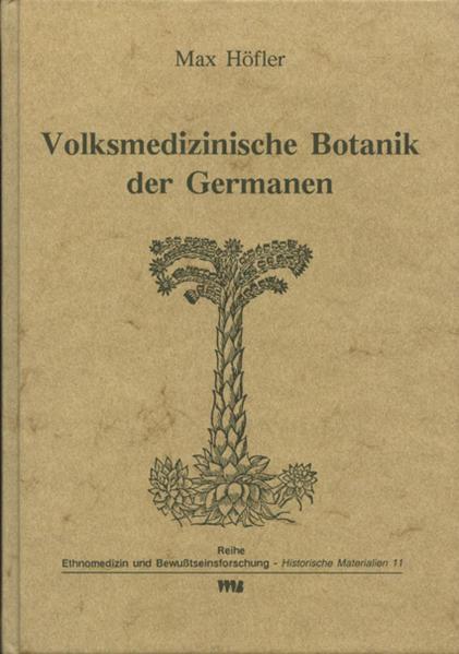 Volksmedizinische Botanik der Germanen