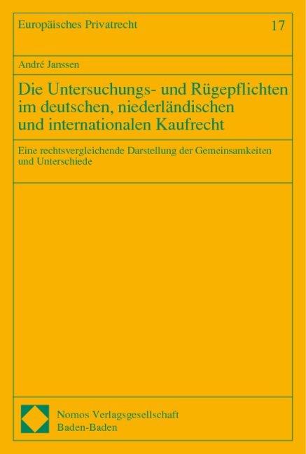 Die Untersuchungs- und Rügepflichten im deutschen, niederländischen und internationalen Kaufrecht