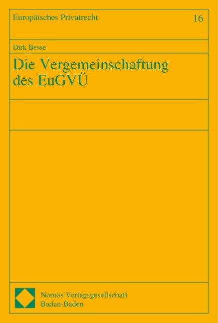 Die Vergemeinschaftung des EuGVÜ