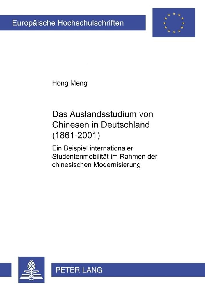 Das Auslandsstudium von Chinesen in Deutschland (1861-2001)