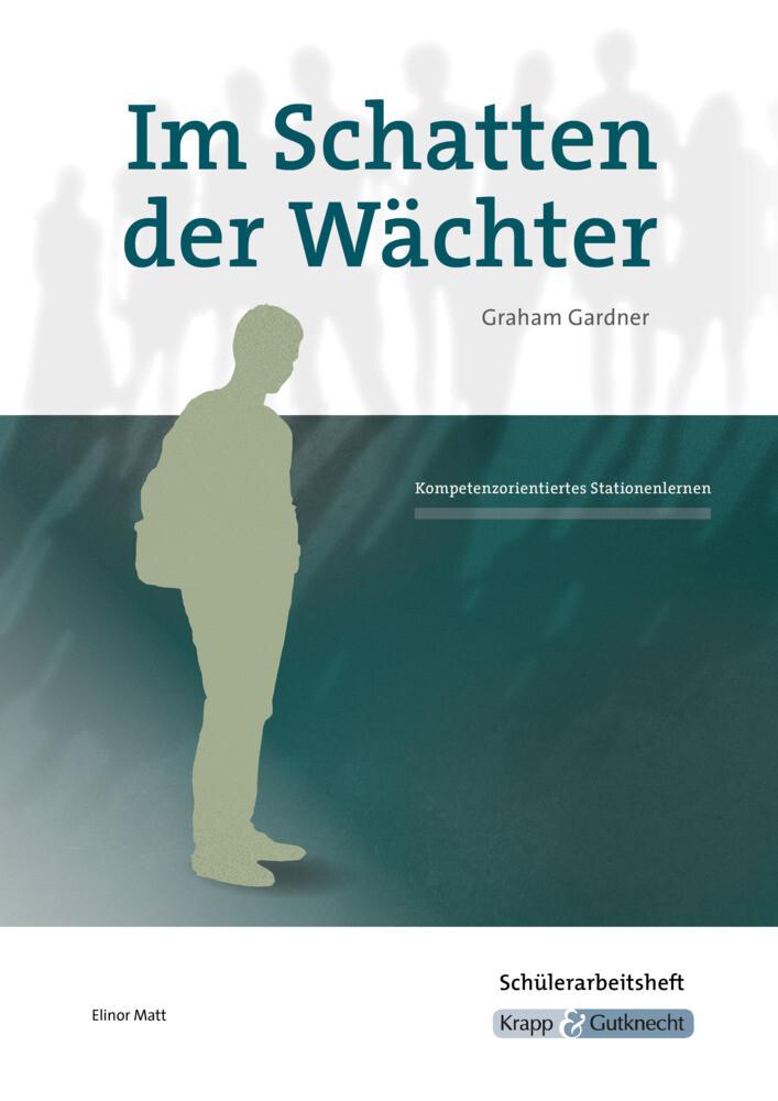 Im Schatten der Wächter - Graham Gardner - Schülerarbeitsheft