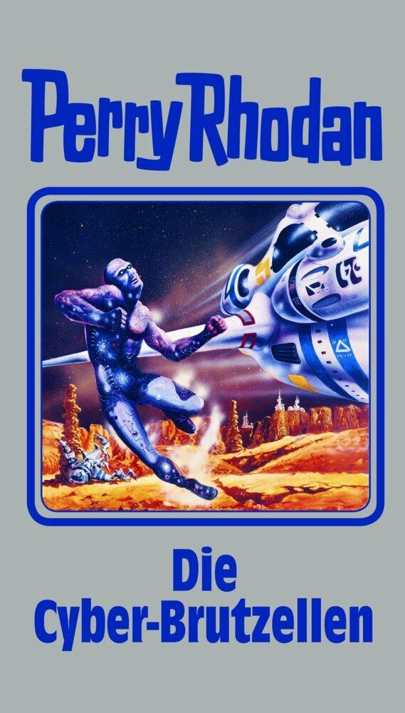 Perry Rhodan - Die Cyber-Brutzellen