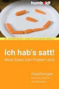 Ich habs satt! Wenn Essen zum Problem wird