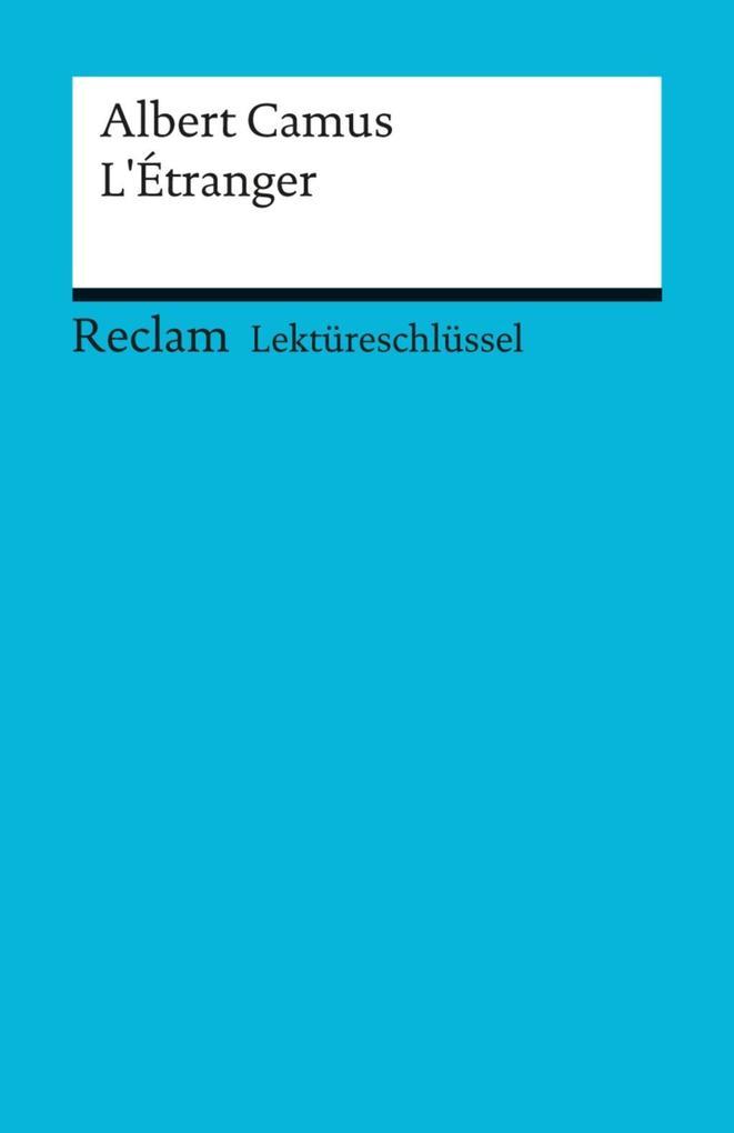 Lektüreschlüssel. Albert Camus: L' étranger