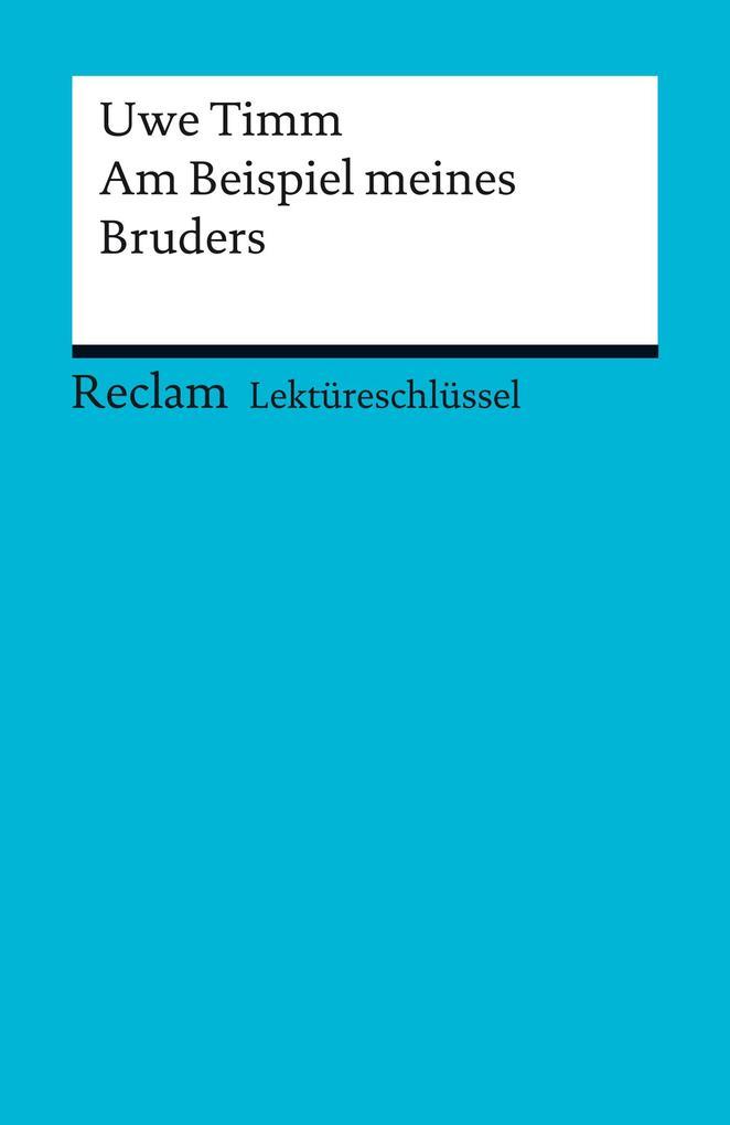 Lektüreschlüssel zu Uwe Timm: Am Beispiel meines Bruders