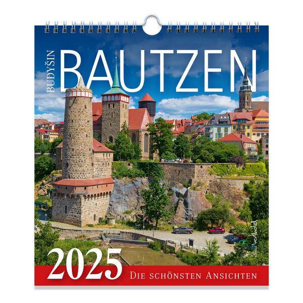 Kalender Bautzen 2025 - Die schönsten Ansichten