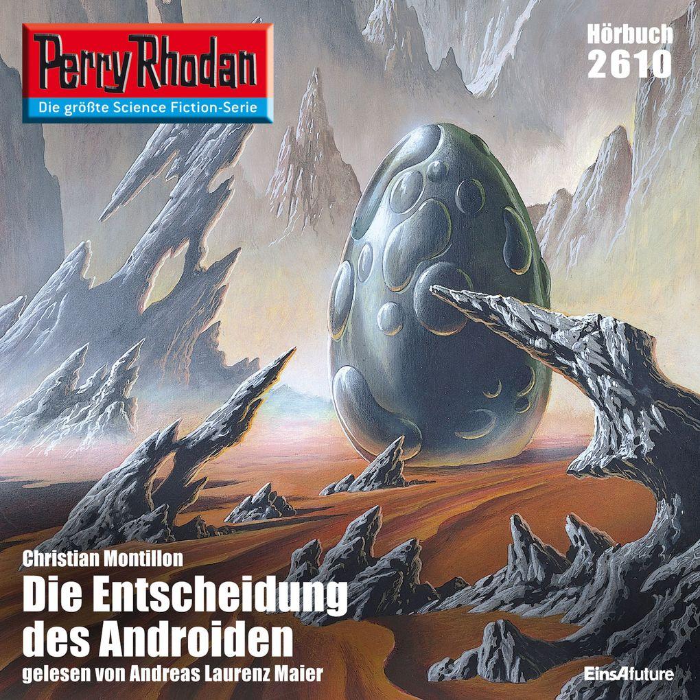 Perry Rhodan 2610: Die Entscheidung des Androiden