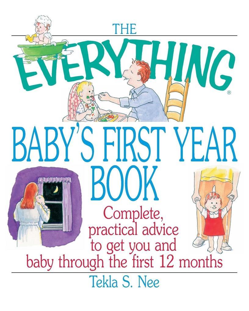 The Everything Baby's First Year Book