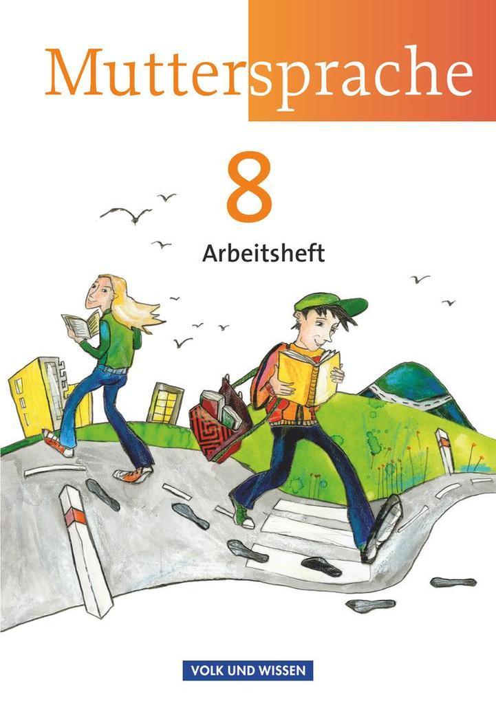 Muttersprache 8. Schuljahr. Arbeitsheft Östliche Bundesländer und Berlin