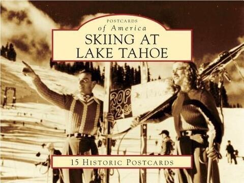 Skiing at Lake Tahoe: 15 Historic Postcards