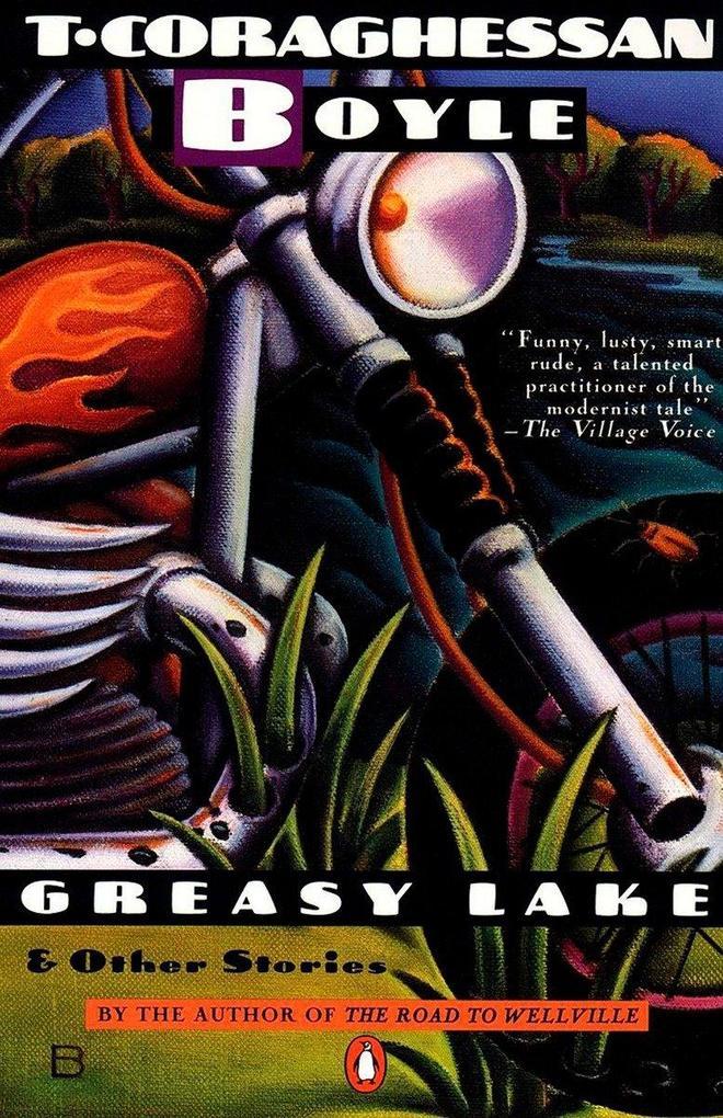 Greasy Lake & Other Stories