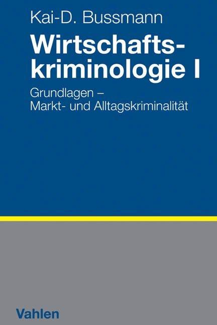 Wirtschaftskriminologie I