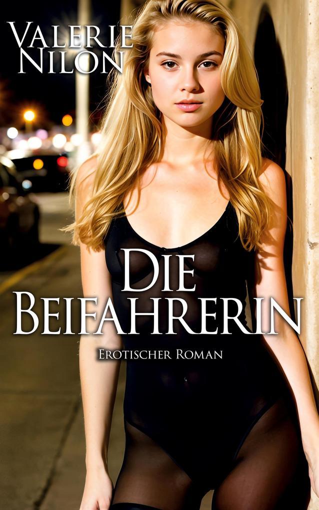 Die Beifahrerin 1 - Erotischer Roman