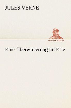 Eine Überwinterung im Eise