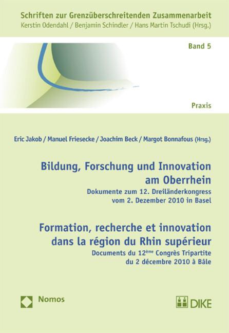 Bildung, Forschung und Innovation am Oberrhein. Formation, recherche et innovation dans la région du