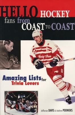 Hello Hockey Fans from Coast to Coast: Amazing List for Trivia Lovers