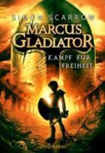 Marcus Gladiator - Kampf für Freiheit (Marcus Gladiator 1)