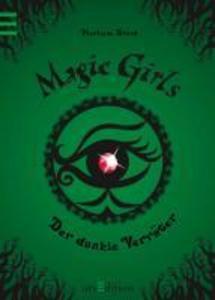 Magic Girls - Der dunkle Verräter (Magic Girls 9)