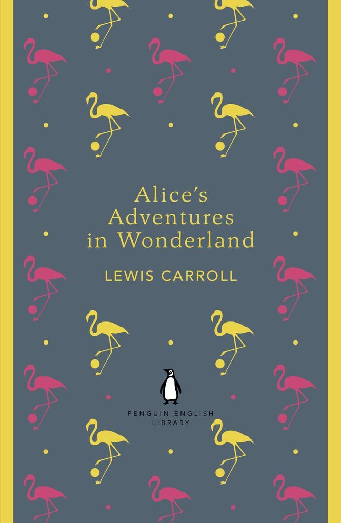 Alice's Adventures in Wonderland and Through the Looking Glass