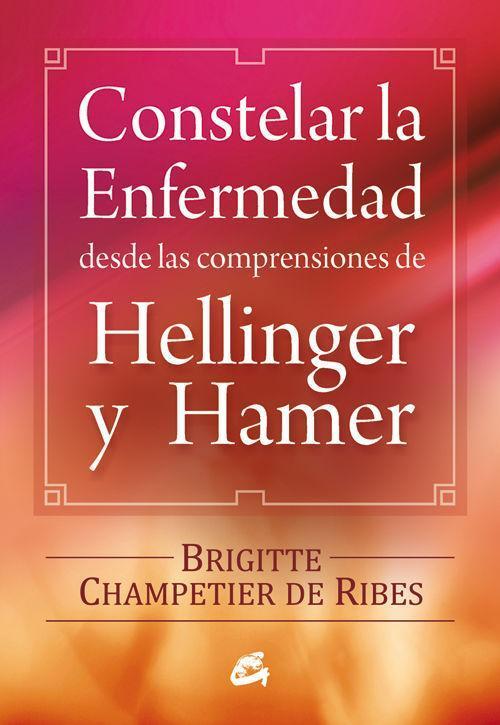 Constelar la enfermedad desde las comprensiones de Hellinger y Hamer