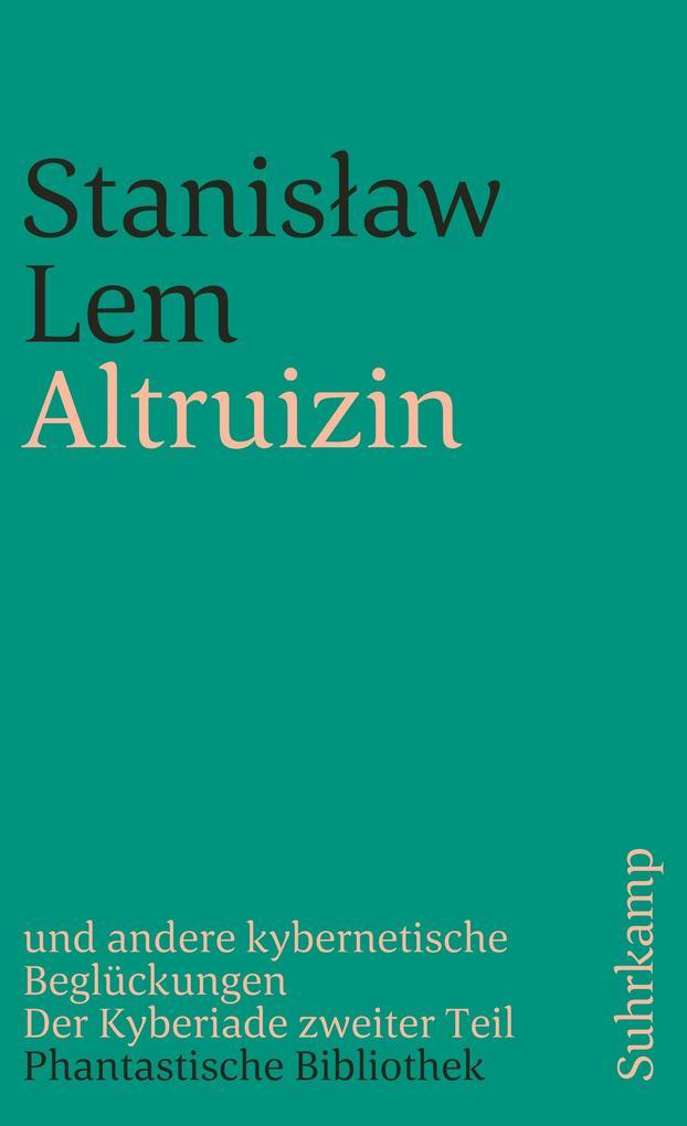 Altruizin und andere kybernetische Beglückungen