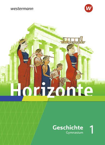 Horizonte - Geschichte 1. Schulbuch. Gymnasien. Hessen und im Saarland