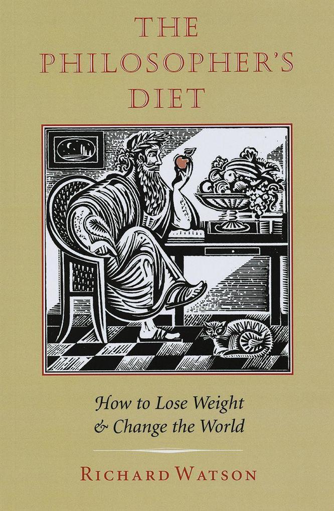 The Philosopher's Diet: How to Lose Weight and Change the World