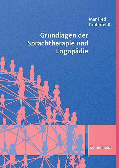 Grundlagen der Sprachtherapie und Logopädie