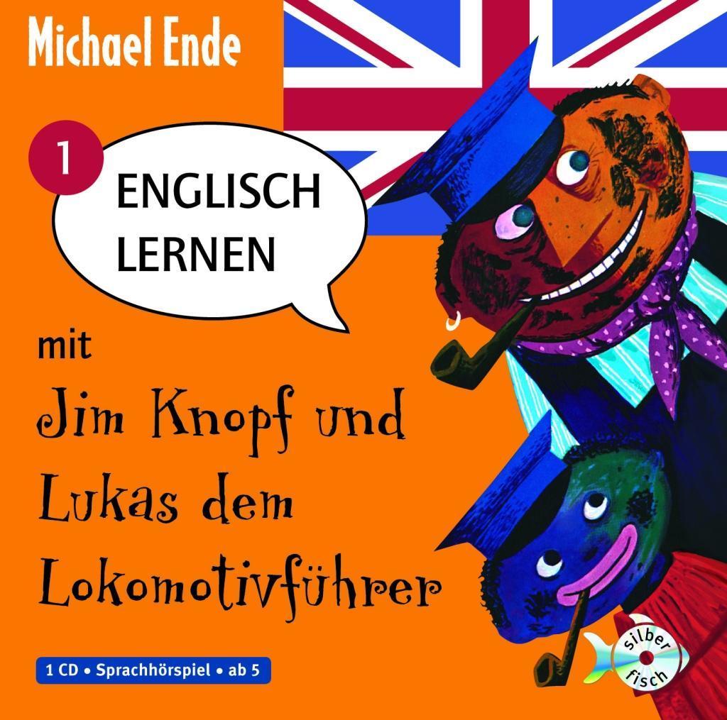 Englisch lernen mit Jim Knopf und Lukas dem Lokomotivführer - Teil 1. Tl.1, 1 Audio-CD